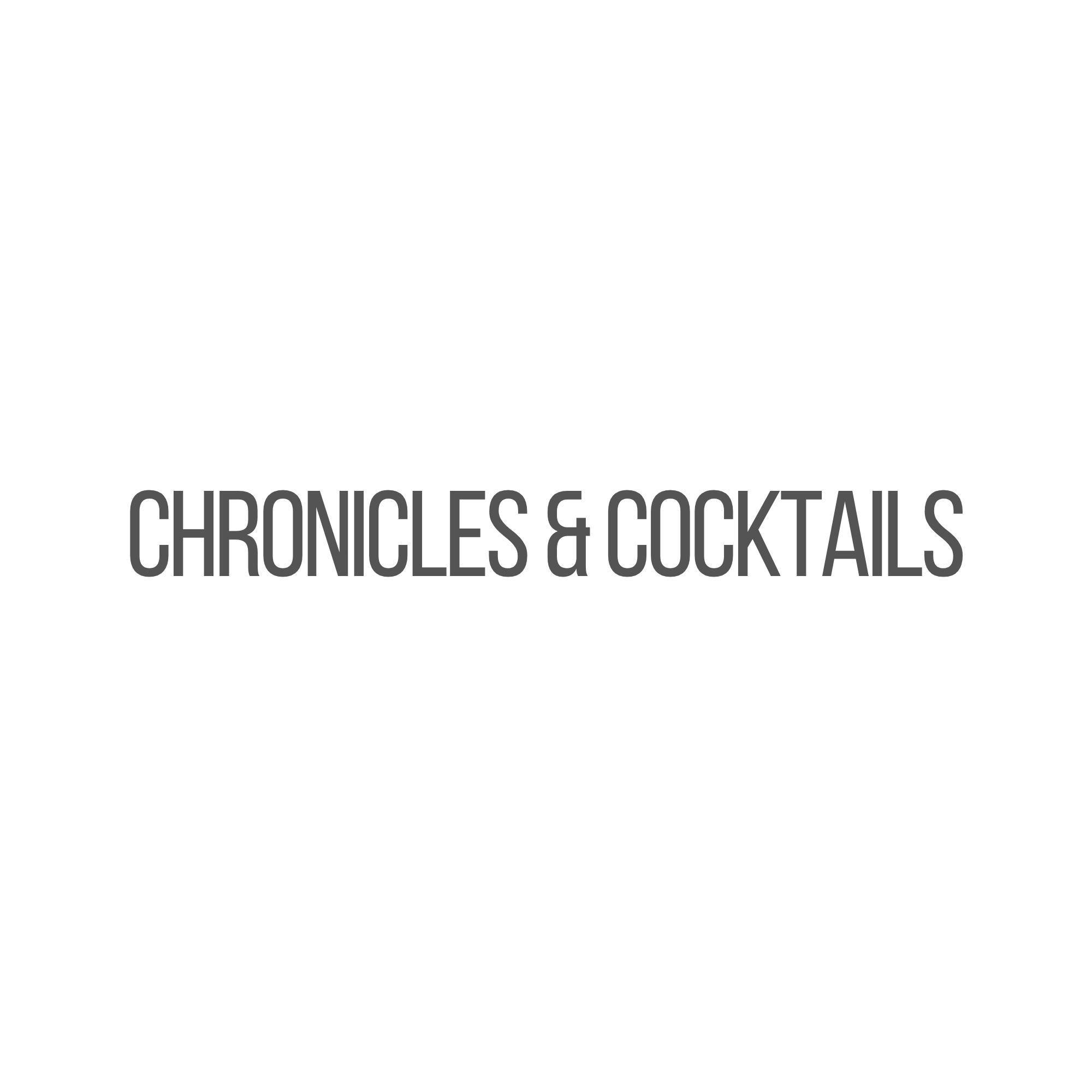 Chronicles & Cocktails